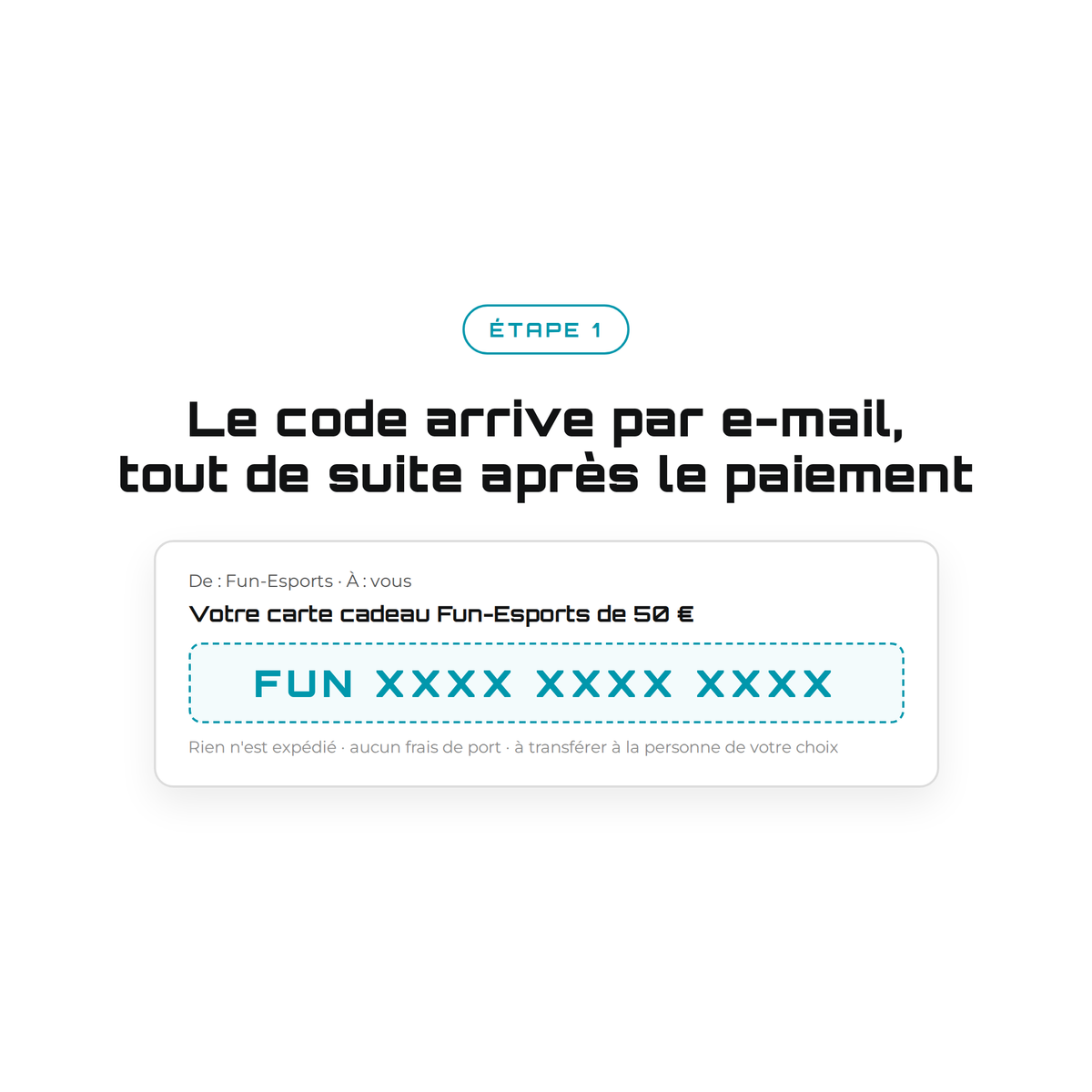 Carte cadeau Fun-Esports — le code arrive par e-mail immédiatement après le paiement